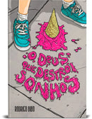 O Deus que destrói sonhos, de Rodrigo, Bibo. Editoria Thomas Nelson Brasil, capa dura em português, Edição 2021