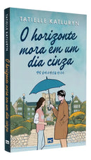 O Horizonte Mora Em Um Dia Cinza - Fé Cristã Ensinamento Jovens Meninas Meninos Reflexão Dorama Coreano, De Tatielle Katluryn. 1 Editorial Mundo Cristão, Tapa Mole En Português, 2024