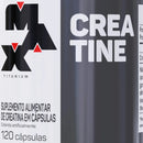 Creatine Max Titanium Suplemento Alimentar de Creatina Monohidratada 120 Capsulas