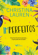 Imperfeitos, de Christina Lauren. Editora Faro Editorial, capa mole em português, 2022