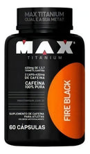 Fire Black 60 Cápsulas Caféina 100% Pura - Max Titanium Sabor Sem Sabor